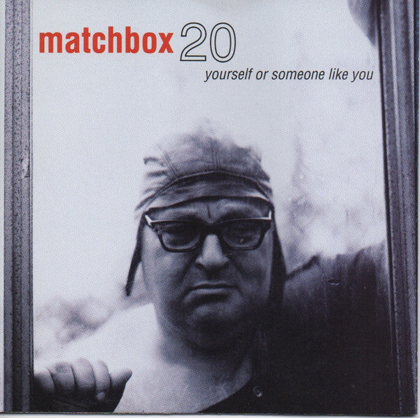 Matchbox 20* : Yourself Or Someone Like You (CD, Album, RE, WEA)